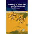 The Reign of Tudhaliya II and Suppiluliuma I: The Contribution of the Hittite Documentation to a Reconstruction of the Amarna Age