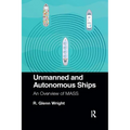 Unmanned and Autonomous Ships: An Overview of Mass