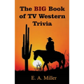 The BIG Book of TV Western Trivia