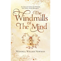 The Windmills of the Mind: A Collection of Poems of Love and Regret
