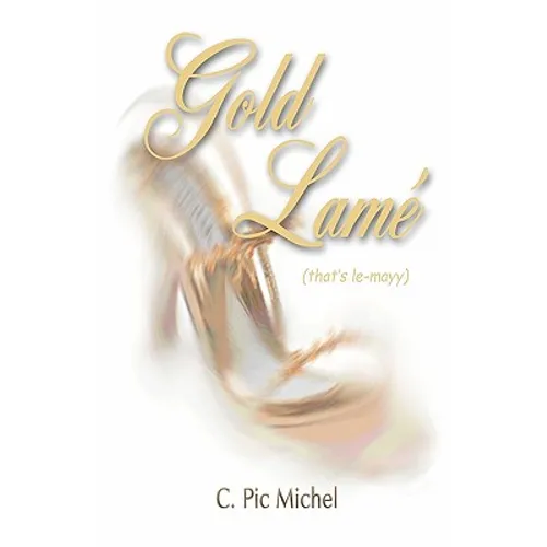 Gold Lamè (That's Le-Mayy)