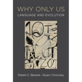 Why Only Us: Language and Evolution