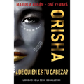 Orisha: ¿De quién es tu cabeza?