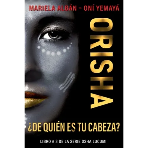 Orisha: ¿De quién es tu cabeza?