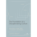The Foundation of a Disciplemaking Culture: Building a Core Team to Awaken a Movement