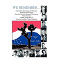 We Remember... the Stories of Courage and Heroism, Triumph Awe Remember... the Stories of Courage and Heroism, Triumph and Tragedy, from the Men and W