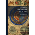 Geist Der Spekulativen Philosophie: Bd. Von Sokrates Bis Carneades