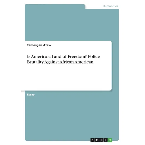 Is America a Land of Freedom? Police Brutality Against African American