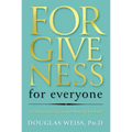 Forgiveness for Everyone: A Path to Letting Go and Moving Forward