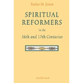 Spiritual Reformers in the 16th and 17th Centuries