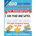 200 Sight Words Activity Book: Learn, Trace and Practice - Book for Toddlers, Alphabet Learning for Kindergarten