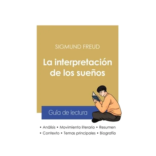 Guía de lectura La interpretación de los sueños de Sigmund Freud (análisis literario de referencia y resumen completo)