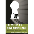 Unlocking the Moviemaking Mind: Tales of Voice, Vision, and Video from K-12 Classrooms
