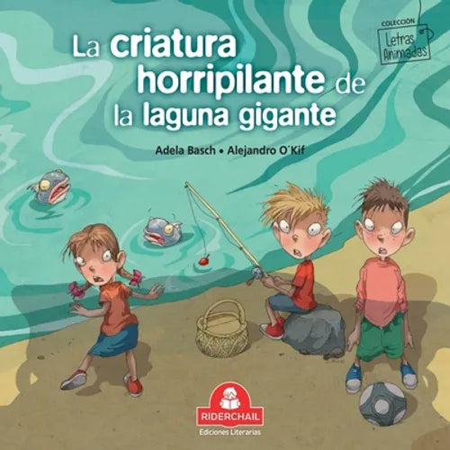 La criatura horripilante de la laguna gigante: Colección Letras Animadas