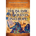 The Islamic Conquests in Europe