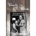 Poverty is a Person: Human Agency, Women and Caribbean Households