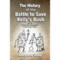 The History of the Battle to Save Kelly's Bush