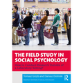 The Field Study in Social Psychology: How to Conduct Research Outside of a Laboratory Setting?