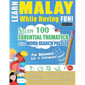 Learn Malay While Having Fun! - For Beginners: Easy to Intermediate - Study 100 Essential Thematics with Word Search Puzzles - Vol.1