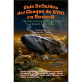 Guía Definitiva del Choque de OVNI en Roswell: Una Visita a los Lugares Más Misteriosos de Roswell, Nuevo México