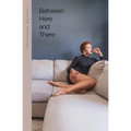 Between Here and There: Words and Such