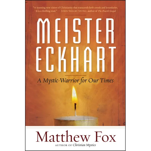Meister Eckhart: A Mystic-Warrior for Our Times