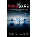 Kowabana: 'True' Japanese scary stories from around the internet: Volume Three