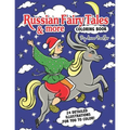 Russian Fairy Tales & more Coloring Book: 24 detailed illustrations for you to color!