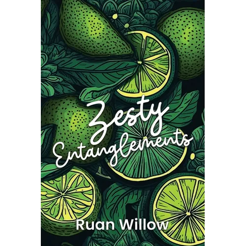 Zesty Entanglements: A Collection of Short Spicy Romance Stories