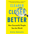 Clearer, Closer, Better: How Successful People See the World