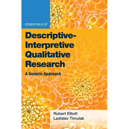 Essentials of Descriptive-Interpretive Qualitative Research: A Generic Approach