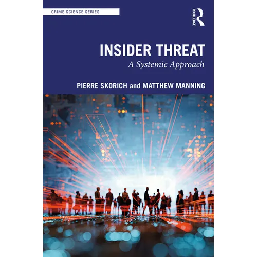 Insider Threat: A Systemic Approach