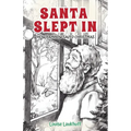 Santa Slept In: How Rainbow Saved Christmas