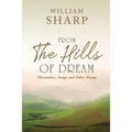 From the Hills of Dream: Threnodies, Songs and Other Poems