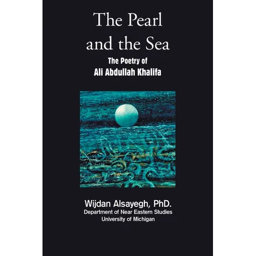 The Pearl and the Sea: The Poetry of Ali Abdullah Khalifa