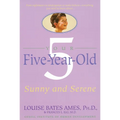 Your Five-Year-Old: Sunny and Serene