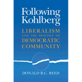 Following Kohlberg: Liberalism and the Practice of Democratic Community