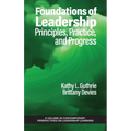 Foundations of Leadership: Principles, Practice, and Progress