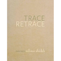 Trace Retrace: Paintings, Nilima Sheikh