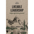 Likeable Leadership: Humility, Generosity, Integrity, Consistency