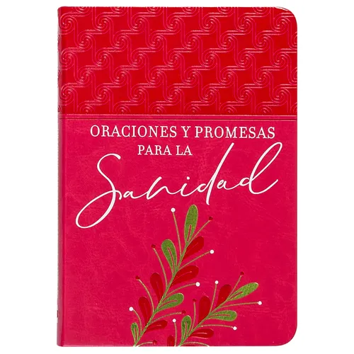 Oraciones Y Promesas Para La Sanidad