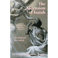 The Ascension of Isaiah: I am a man of unclean lips... Isaiah 6:5-7