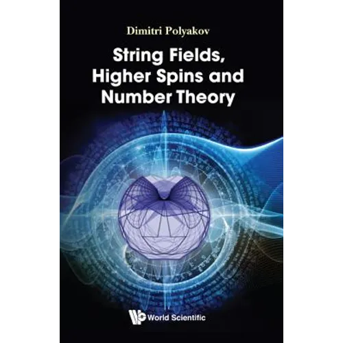String Fields, Higher Spins and Number Theory