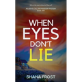 When Eyes Don't Lie