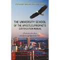 University School of the Apostles / Prophets Certification Manual: Ushering in Present day truth of the Prophetic Movement