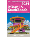 MIAMI & SOUTH BEACH The Cubby 2024 Long Weekend Guide