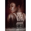 And Don't Look Back