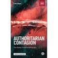 Authoritarian Contagion: The Global Threat to Democracy