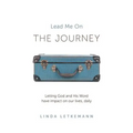 The Journey: Lead Me On