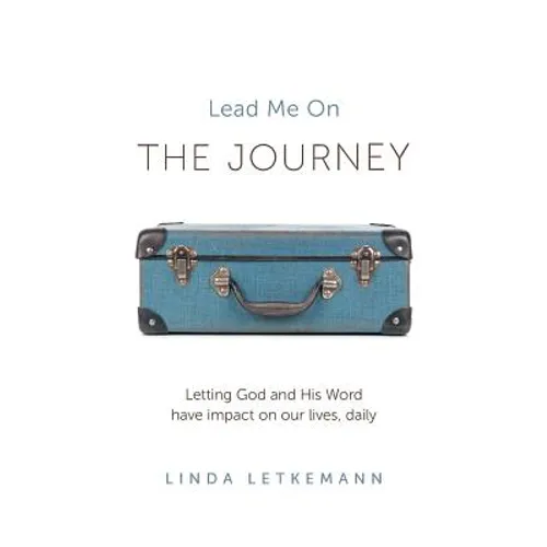 The Journey: Lead Me On